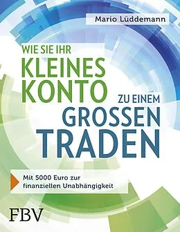 E-Book (epub) Wie Sie Ihr kleines Konto zu einem großen traden von Mario Lüddemann