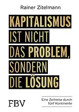 E-Book (pdf) Kapitalismus ist nicht das Problem, sondern die Lösung von Rainer Zitelmann