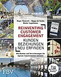 E-Book (pdf) Reinventing Customer Engagement  Kundenbeziehungen neu erfinden von Roger Peverelli, Reggy De Feniks, Walter Capellmann