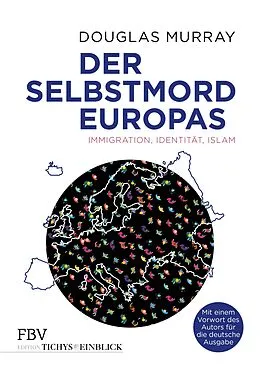 E-Book (epub) Der Selbstmord Europas von Douglas Murray