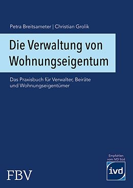 E-Book (epub) Die Verwaltung von Wohnungseigentum von Christian Grolik, Petra Breitsameter