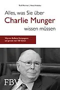 E-Book (pdf) Alles, was Sie über Charlie Munger wissen müssen von Rolf Morrien, Heinz Vinkelau
