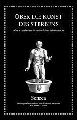 E-Book (pdf) Seneca: Über die Kunst des Sterbens von Lucius Annaeus Seneca, James S. Romm