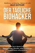 E-Book (pdf) Der tägliche Biohacker von Max Gotzler