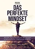 E-Book (epub) Das perfekte Mindset  Peak Performance von Brad Stulberg, Steve Magness