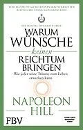 E-Book (pdf) Warum Wünsche keinen Reichtum bringen  Die Mental-Dynamite-Serie von Napoleon Hill