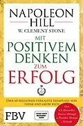 E-Book (pdf) Mit positivem Denken zum Erfolg von Napoleon Hill, W. Clement Stone