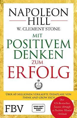 E-Book (epub) Mit positivem Denken zum Erfolg von Napoleon Hill, W. Clement Stone