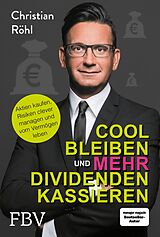 E-Book (epub) Cool bleiben und mehr Dividenden kassieren von Christian W. Röhl