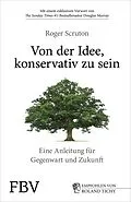 E-Book (epub) Von der Idee, konservativ zu sein von Roger Scruton