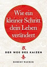 E-Book (pdf) Wie ein kleiner Schritt Ihr Leben verändert von Robert Maurer
