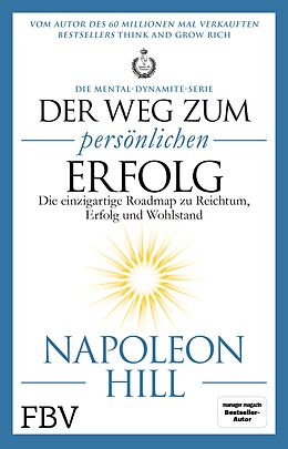 E-Book (epub) Der Weg zum persönlichen Erfolg  Die Mental-Dynamite-Serie von Napoleon Hill