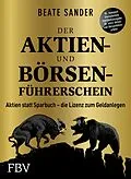 E-Book (pdf) Der Aktien- und Börsenführerschein  Jubiläumsausgabe von Beate Sander