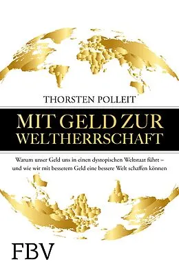 E-Book (epub) Mit Geld zur Weltherrschaft von Thorsten Polleit