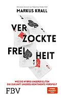 E-Book (epub) Verzockte Freiheit von Markus Krall