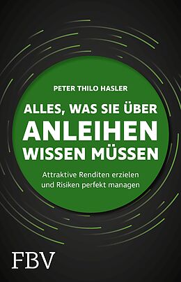 E-Book (pdf) Alles, was Sie über Anleihen wissen müssen von Peter Thilo Hasler