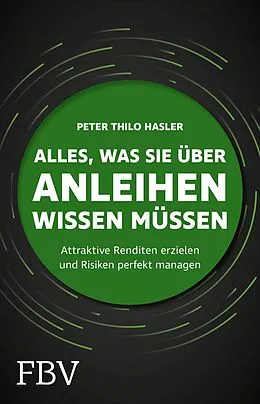E-Book (pdf) Alles, was Sie über Anleihen wissen müssen von Peter Thilo Hasler
