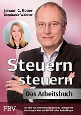 E-Book (pdf) Steuern steuern  Das Arbeitsbuch von Johann C. Köber, Stephanie Walther