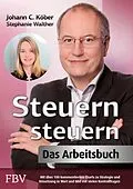 E-Book (epub) Steuern steuern  Das Arbeitsbuch von Johann C. Köber, Stephanie Walther