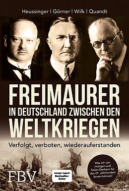 E-Book (pdf) Freimaurer in Deutschland zwischen den Weltkriegen von Werner H. Heussinger, Heike Görner, Ralph-Dieter Wilk