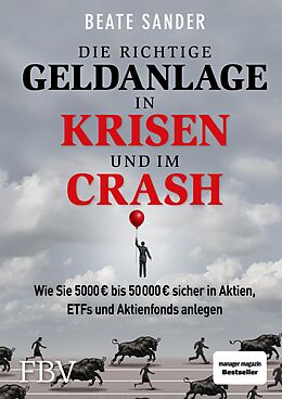 E-Book (epub) Die richtige Geldanlage in Krisen und im Crash von Beate Sander
