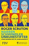 E-Book (pdf) Narren, Schwindler, Unruhestifter von Roger Scruton