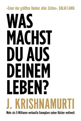 E-Book (epub) Was machst du aus deinem Leben? von Jiddu Krishnamurti