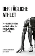 E-Book (pdf) Der tägliche Athlet von Maximilian Breböck, Leon Brudy