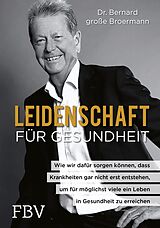 E-Book (pdf) Leidenschaft für Gesundheit von Bernard große Broermann