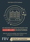 E-Book (epub) Die besten Steuerstrategien für Immobilieninvestoren von Erik Renk, Till Carstens