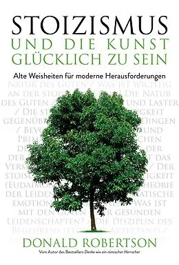 E-Book (pdf) Stoizismus und die Kunst, glücklich zu sein von Donald Robertson