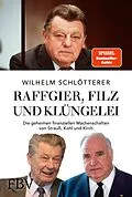 E-Book (pdf) Raffgier, Filz und Klüngelei von Wilhelm Schlötterer