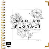 Spiralbindung Modern Florals  Dein Einstieg in die Kunst des Zeichnens: Blumen, Kakteen und mehr von Alli Koch