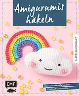 Fester Einband Häkeln kompakt  Amigurumis häkeln von Yvonne Markus, Susan Gast, Katja Gradt
