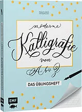 Kartonierter Einband Kalligrafie von A bis Z Das Übungsheft von Natascha Safarik