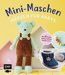 Fester Einband Mini-Maschen  Häkeln für Babys von Katja Gradt, Yvonne Markus, Susan Gast