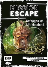 Kartonierter Einband Mission Escape  Gefangen im Märchenland von Lou Ford