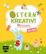Fester Einband Ostern kreativ!  für Kids von Daniela Fugger, Natalie Kramer, Swantje Lindemann