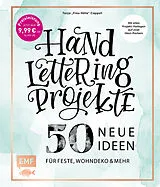 Fester Einband Handlettering Projekte 50 neue Ideen für Feste, Wohndeko und mehr Sonderausgabe von Tanja Cappell