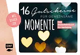 Buch ... weil ich dich liebe  16 Gutscheine für gemeinsame Momente von 