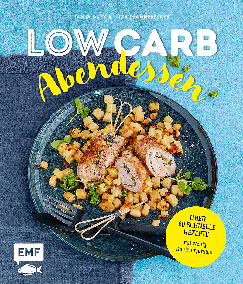 Low Carb Abendessen Über 60 schnelle Rezepte mit wenig ...