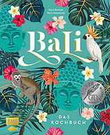 Fester Einband Bali  Das Kochbuch von Nico Stanitzok, Sara Richter