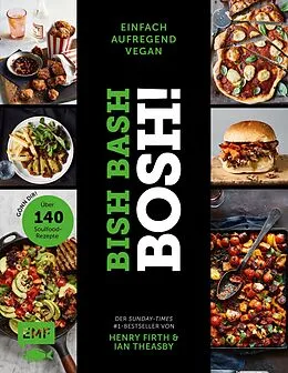 E-Book (epub) Bish Bash Bosh! einfach  aufregend  vegan  Der Sunday-Times-#1-Bestseller von Henry Firth, Ian Theasby