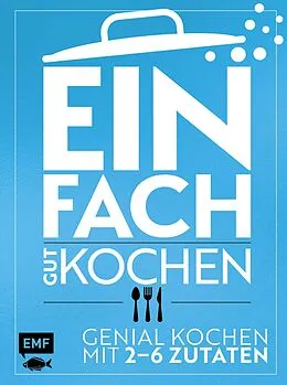 E-Book (epub) Einfach gut kochen von Guido Schmelich