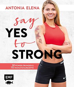 E-Book (epub) Say yes to strong von Antonia Elena