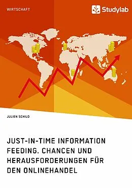 E-Book (epub) Just-in-Time Information Feeding. Chancen und Herausforderungen für den Onlinehandel von Julien Schild