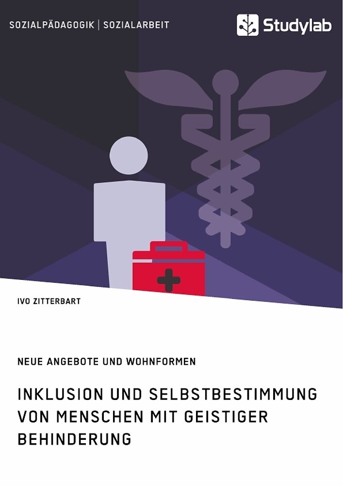 Inklusion Und Selbstbestimmung Von Menschen Mit Geistiger Behinderung ...