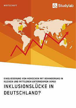 E-Book (pdf) Inklusionslücke in Deutschland? Eingliederung von Menschen mit Behinderung in kleinen und mittleren Unternehmen (KMU) von 