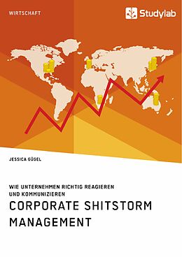 E-Book (epub) Corporate Shitstorm Management. Wie Unternehmen richtig reagieren und kommunizieren von Jessica Gügel