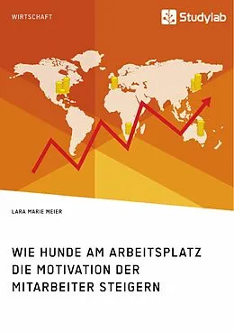 E-Book (pdf) Wie Hunde am Arbeitsplatz die Motivation der Mitarbeiter steigern von Lara Marie Meier